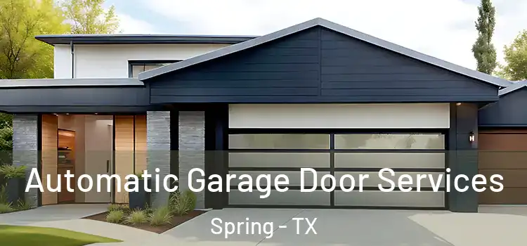  Automatic Garage Door Services Spring - TX
