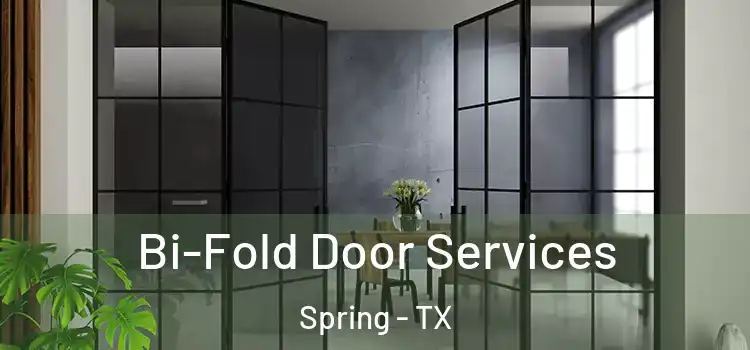 Bi-Fold Door Services Spring - TX