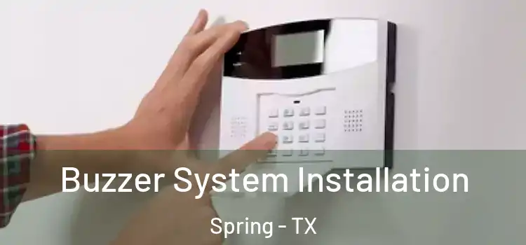 Buzzer System Installation Spring - TX