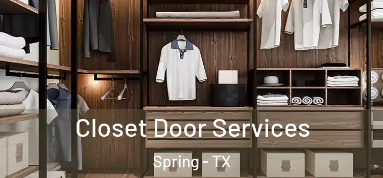  Closet Door Services Spring - TX