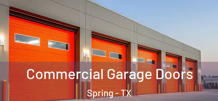  Commercial Garage Doors Spring - TX