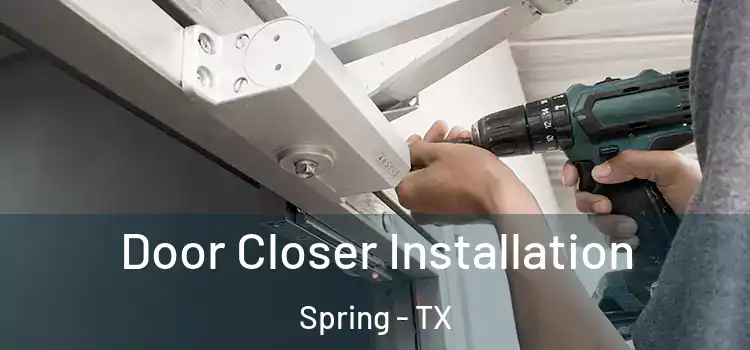  Door Closer Installation Spring - TX