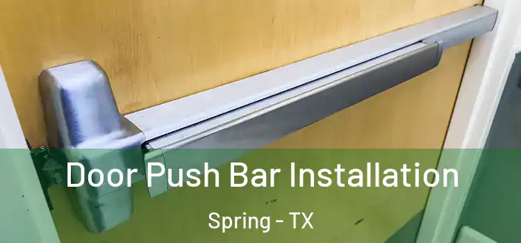  Door Push Bar Installation Spring - TX
