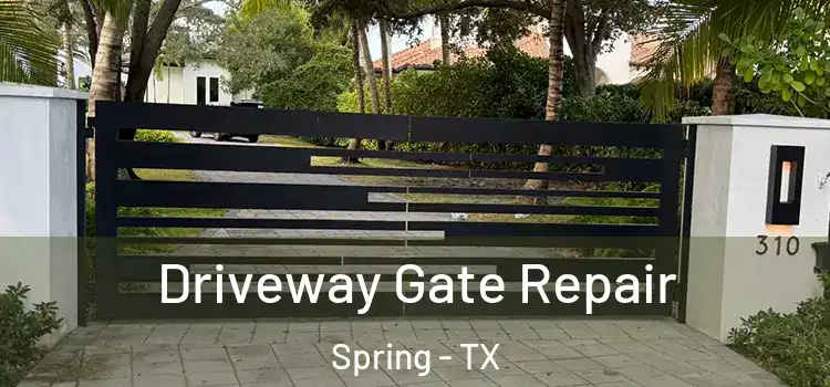  Driveway Gate Repair Spring - TX