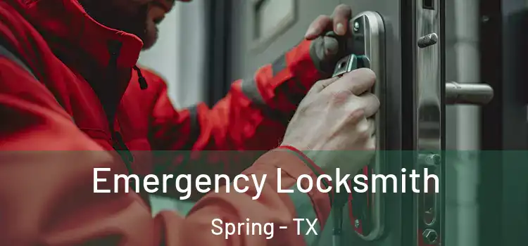  Emergency Locksmith Spring - TX
