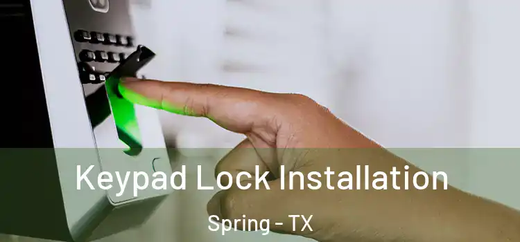  Keypad Lock Installation Spring - TX
