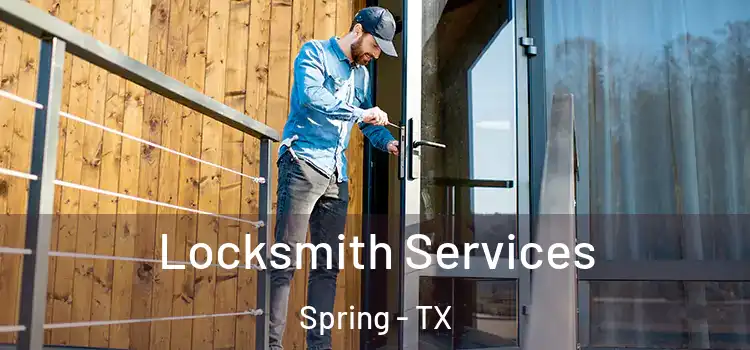 Locksmith Services Spring - TX