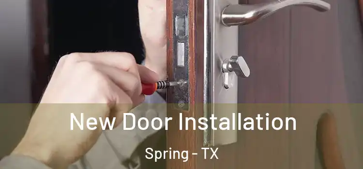  New Door Installation Spring - TX