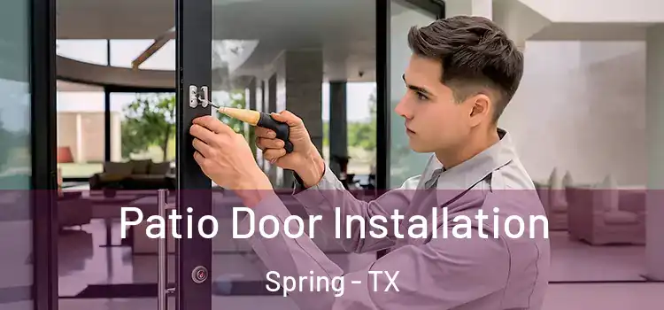 Patio Door Installation Spring - TX