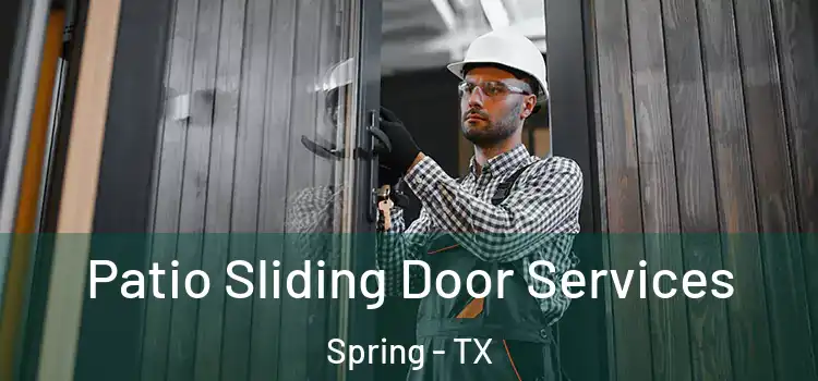 Patio Sliding Door Services Spring - TX